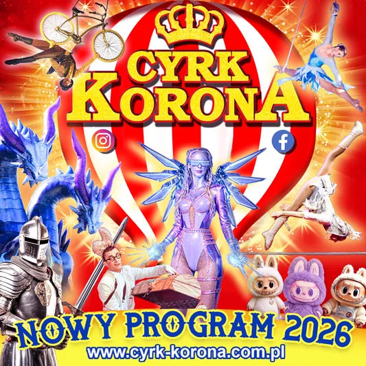 Cyrk Korona - Nowy Program 2026 - Cyrkowe Podróże